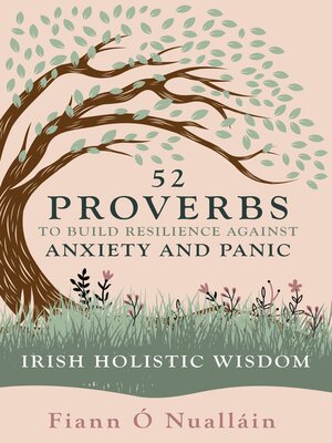 cover image of 52 Proverbs to Build Resilience against Anxiety and Panic